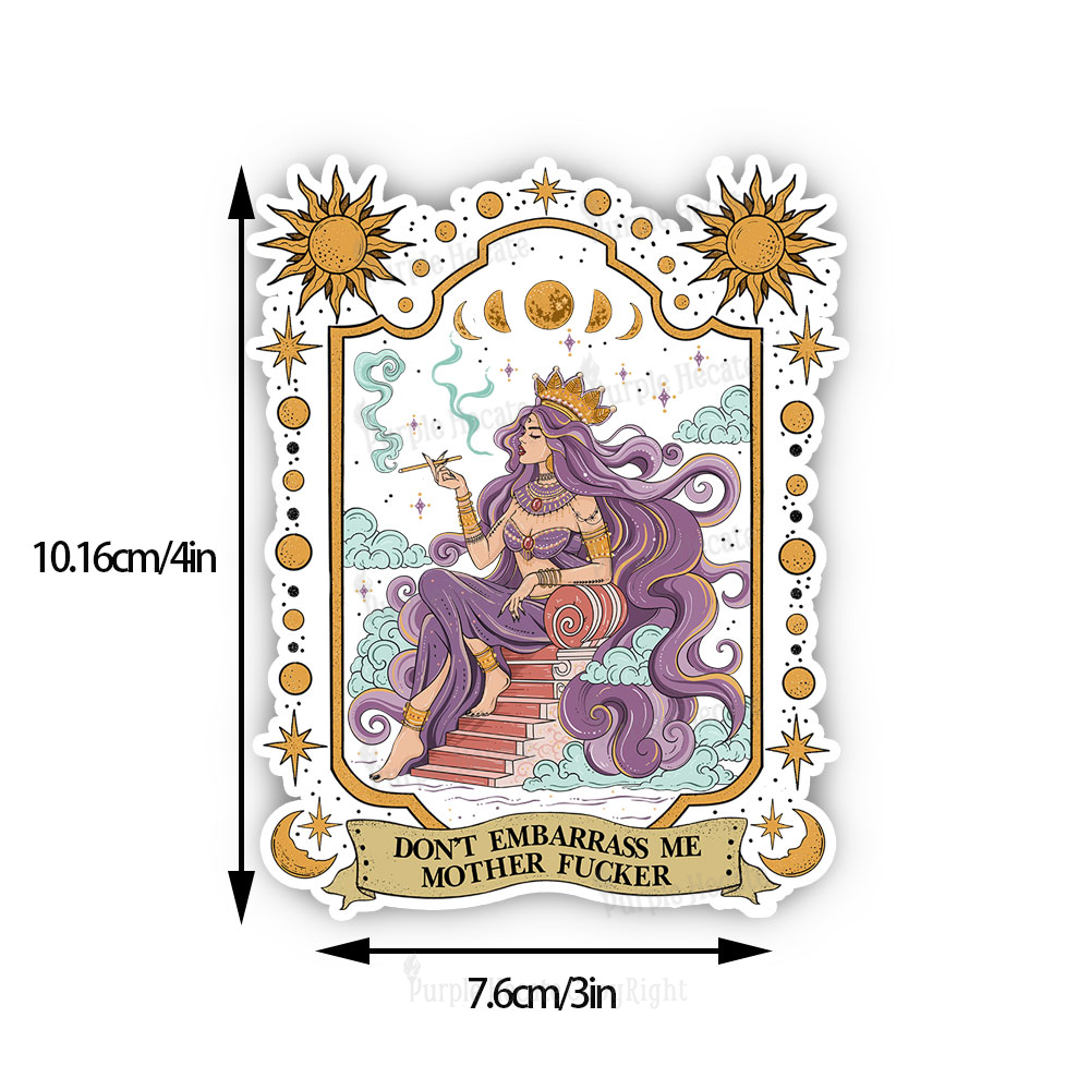 Purplehecate Don't Embarrass Me Mother Fucker Sticker