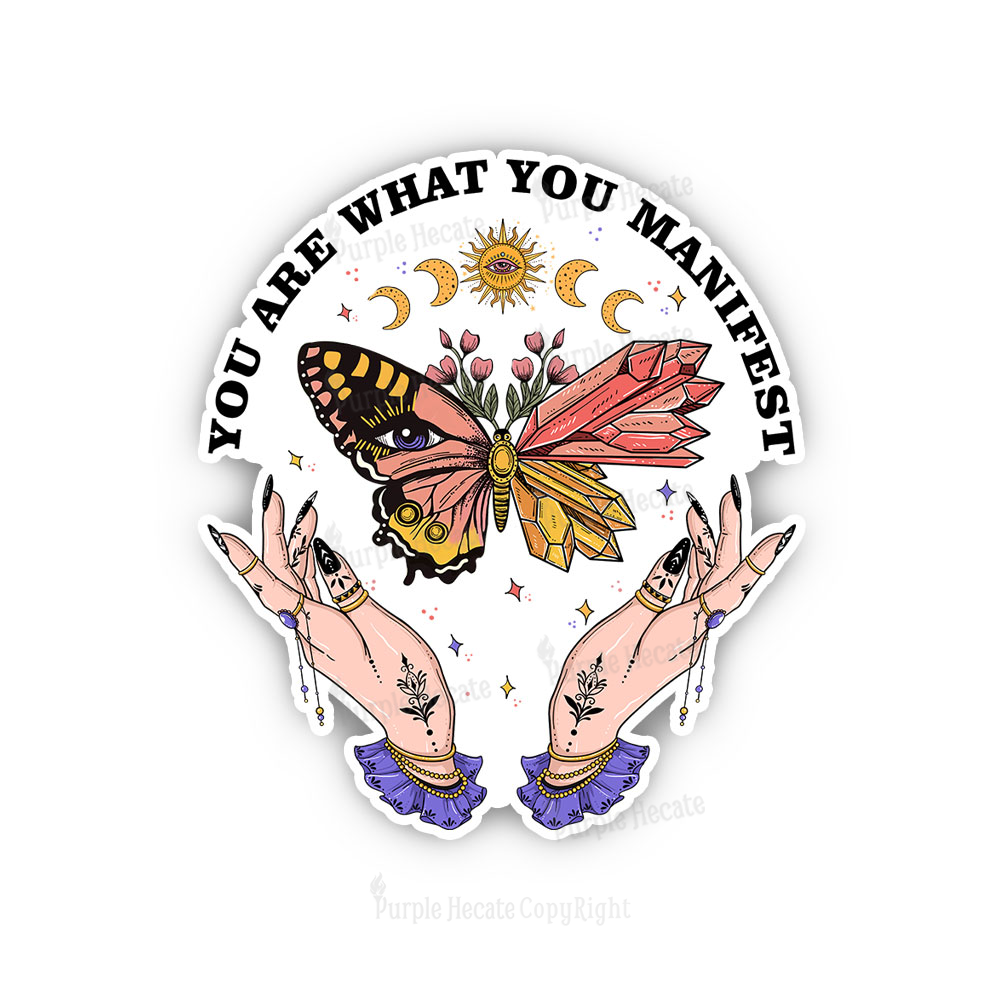 Purplehecate You Are What You Manifest Sticker