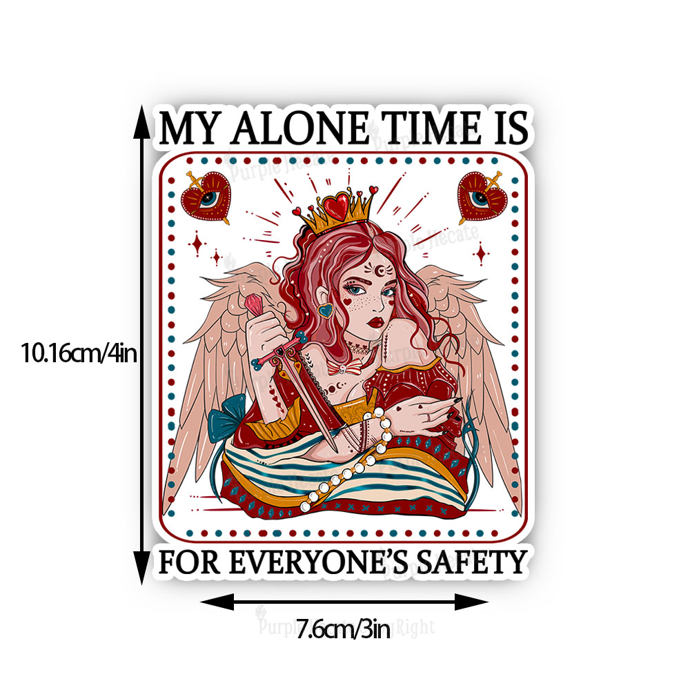 Purplehecate My Alone Time Is For Everyone's Safety Sticker