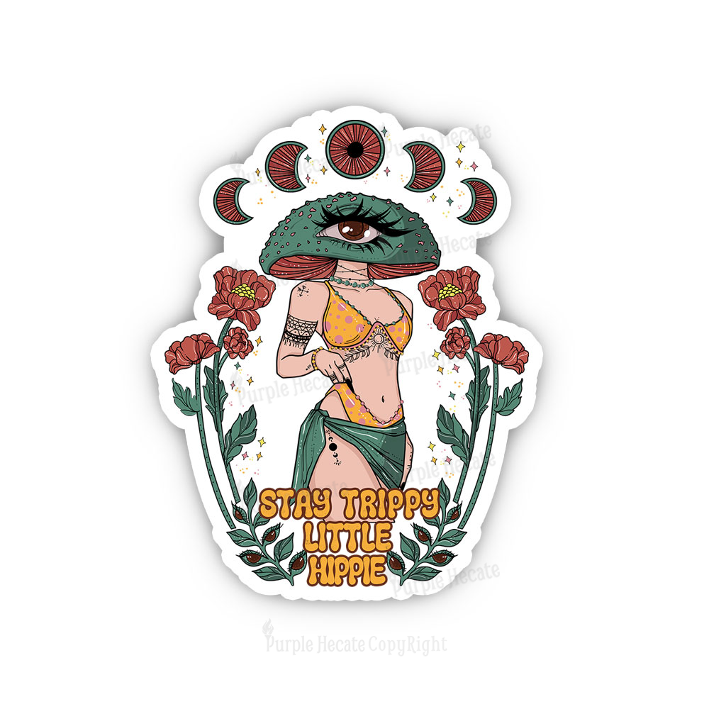 Purplehecate Stay Trippy Little Hippie Sticker