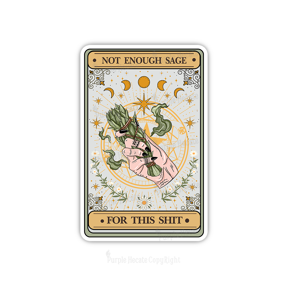 Purplehecate The Not Enough Sage For This Sh*t Tarot Card Sticker