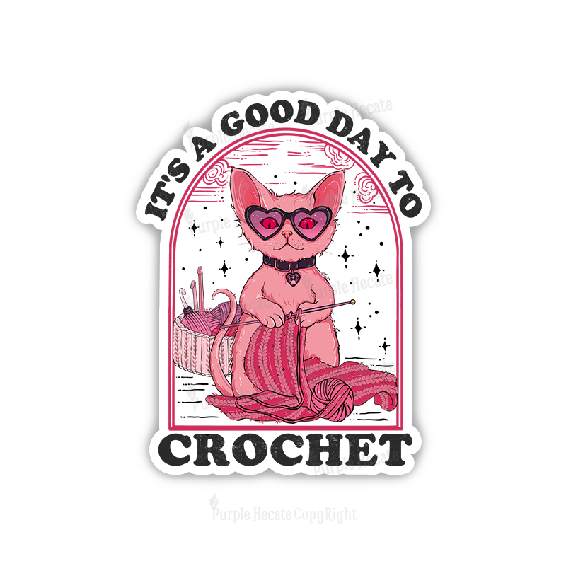 Purplehecate It's A Good Day To Crochet Sticker