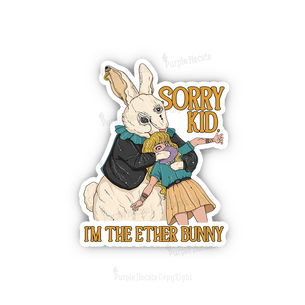 Purplehecate Sorry Kid I'm Easter Bunny Sticker