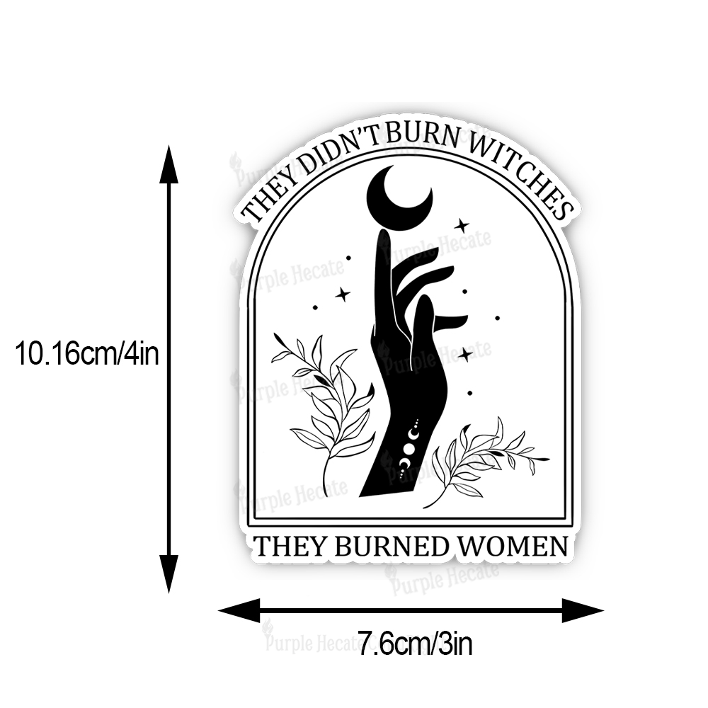 Purplehecate They Didn't Burn Witches They Burned Women Sticker