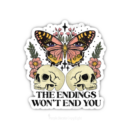 Purplehecate The Endings Won't End You Sticker