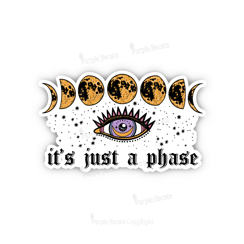 Purplehecate It's Just A Phase Sticker
