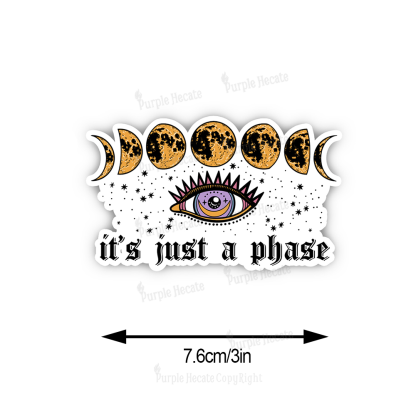 Purplehecate It's Just A Phase Sticker