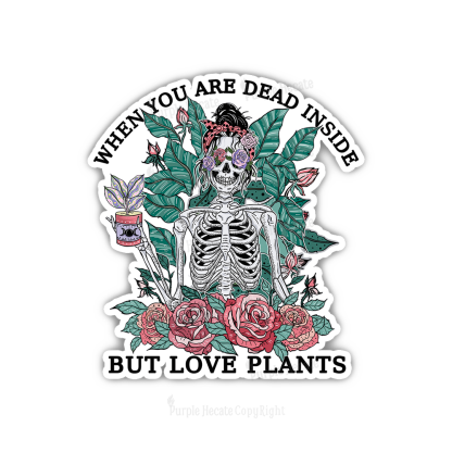 Purplehecate When You Dead Inside Sticker