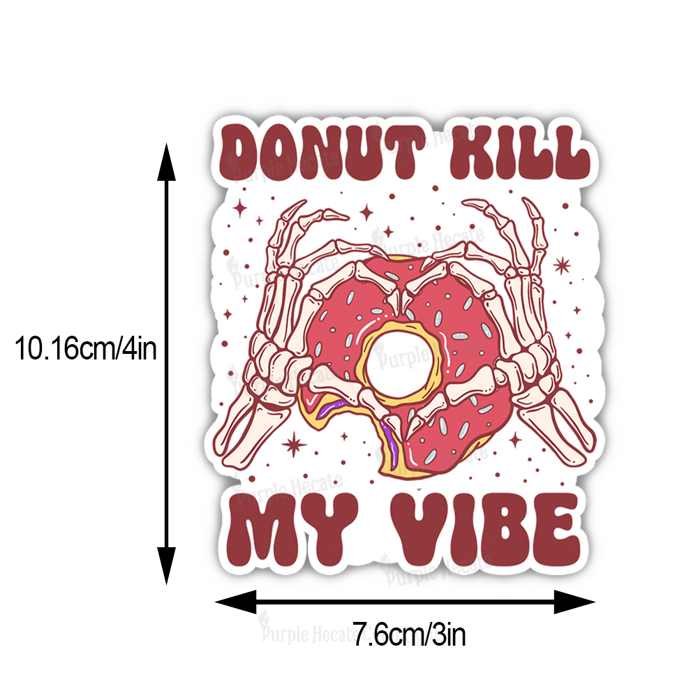 Purplehecate Donut Kill My Vibe Sticker