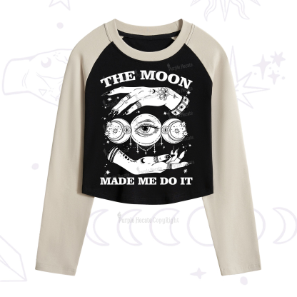 Purplehecate Funny The Moon Made Me Do It Cropped Raglan Long Sleeve T-Shirt