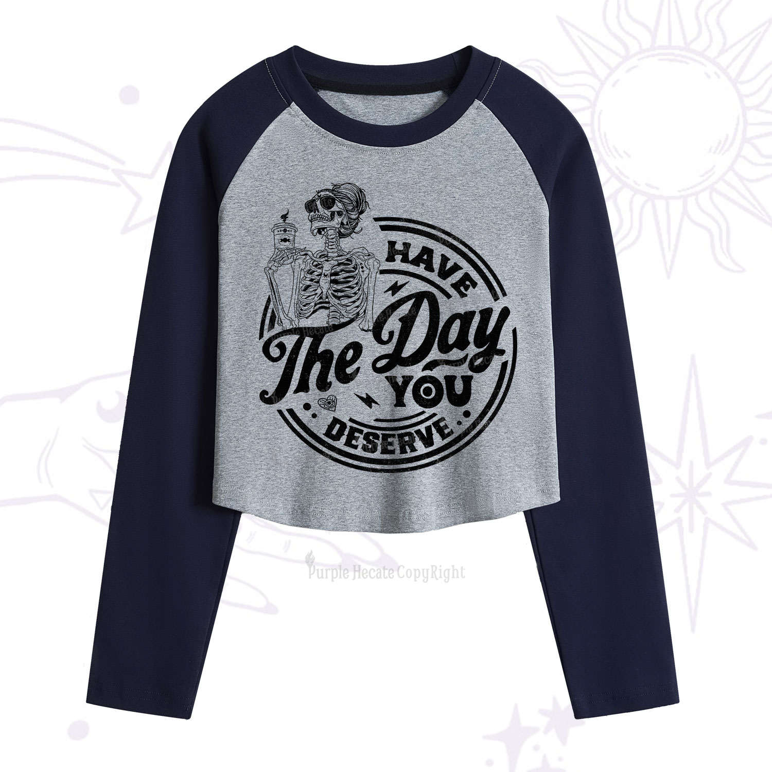 Purplehecate Have The Day You Deserve Cropped Raglan Long Sleeve T-Shirt
