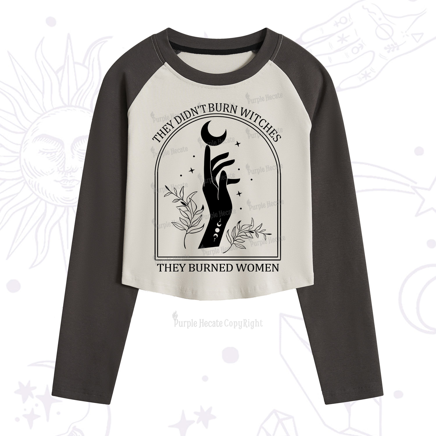 Purplehecate They Didn't Burn Witches They Burned Women  Cropped Raglan Long Sleeve T-Shirt