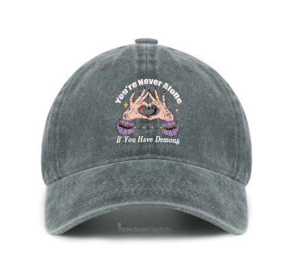 Purplehecate You're Never Alone If You Have Demons Baseball Cap