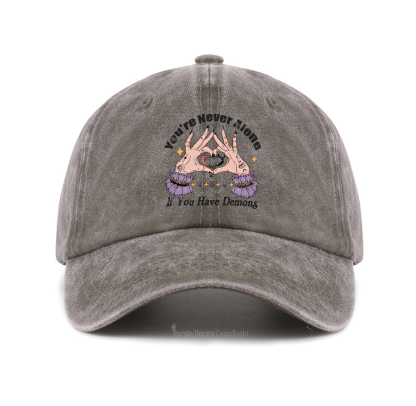 Purplehecate You're Never Alone If You Have Demons Baseball Cap