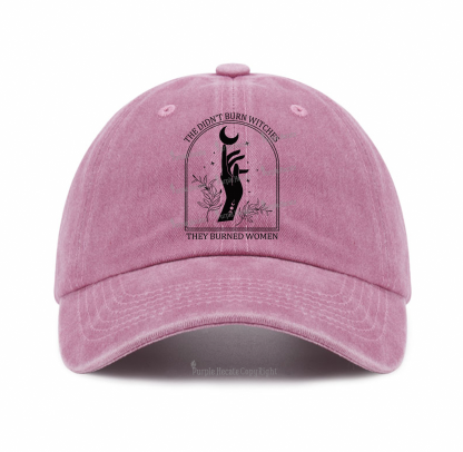 Purplehecate They Didn't Burn Witches They Burned Women Baseball Cap