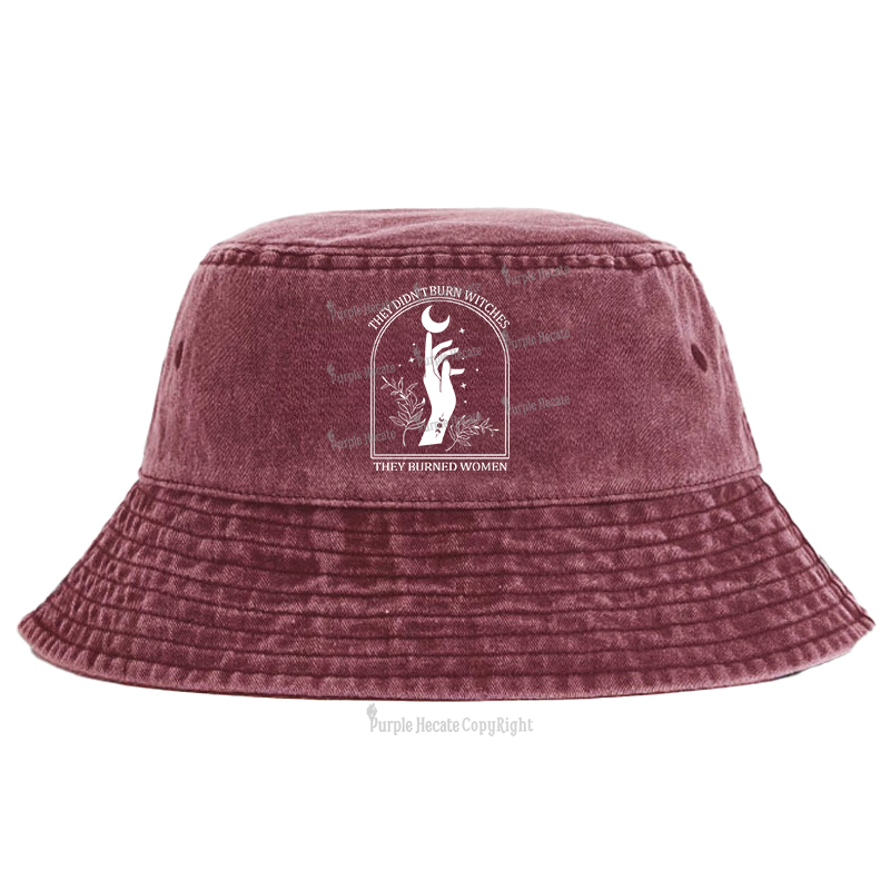 Purplehecate They Didn't Burn Witches They Burned Women Bucket Hat