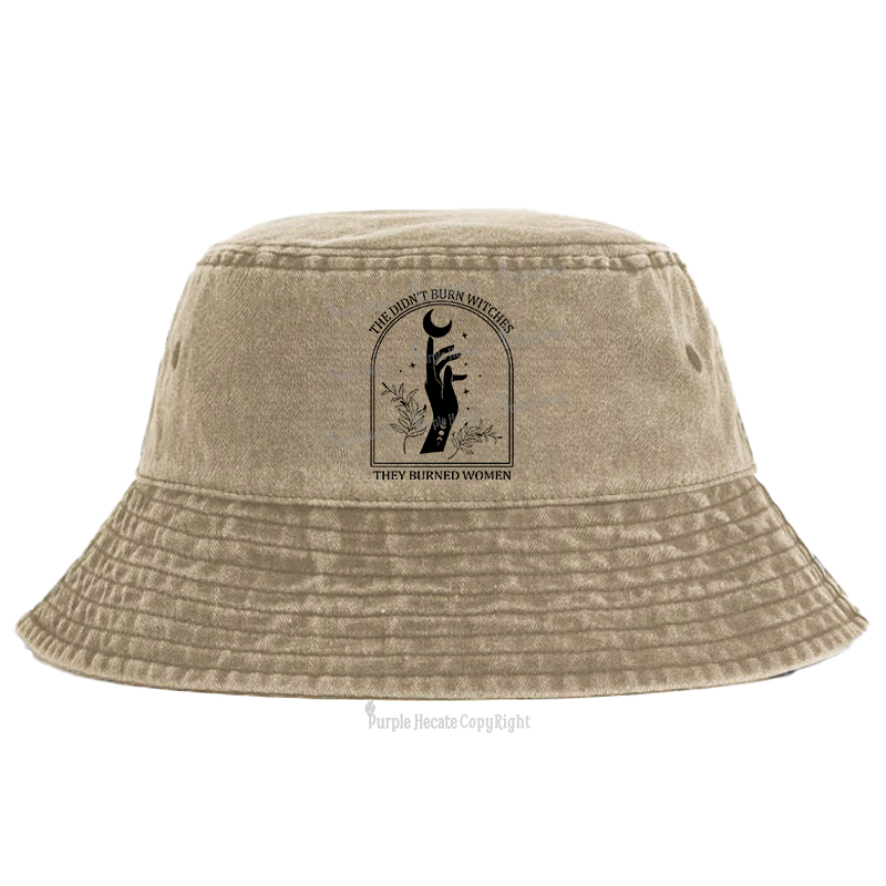 Purplehecate They Didn't Burn Witches They Burned Women Bucket Hat