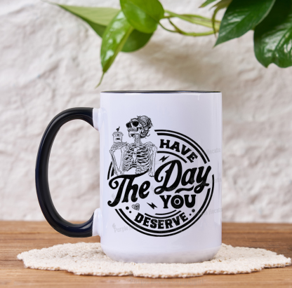 Purplehecate Have The Day You Deserve Mug