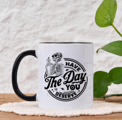 Purplehecate Have The Day You Deserve Mug