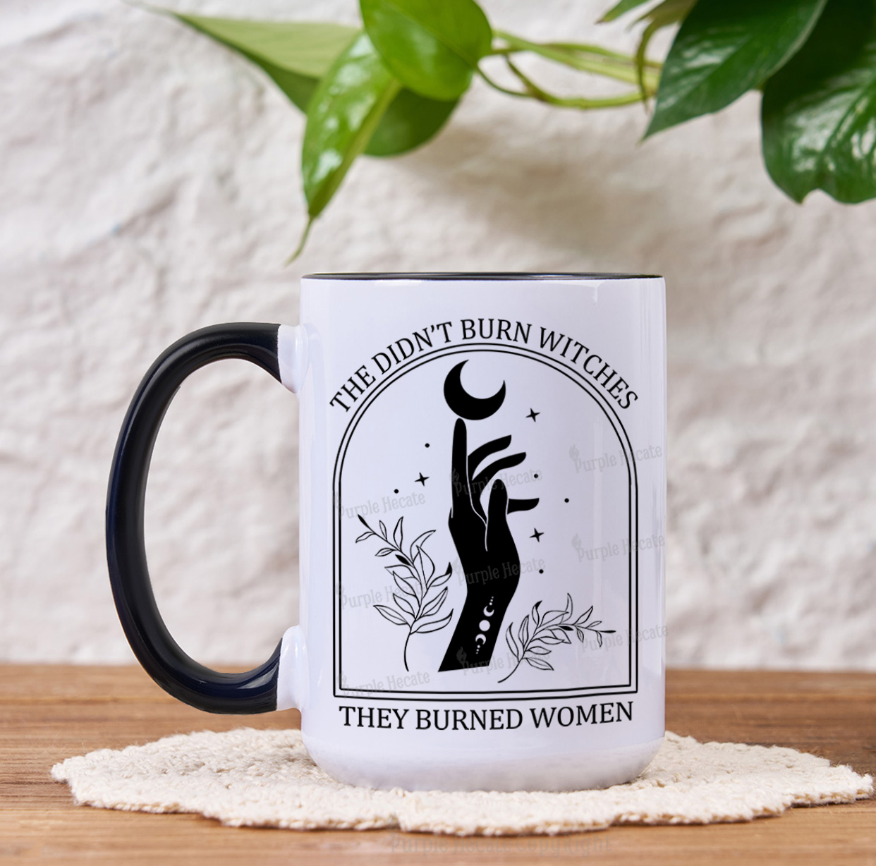 Purplehecate They Didn't Burn Witches They Burned Women Mug
