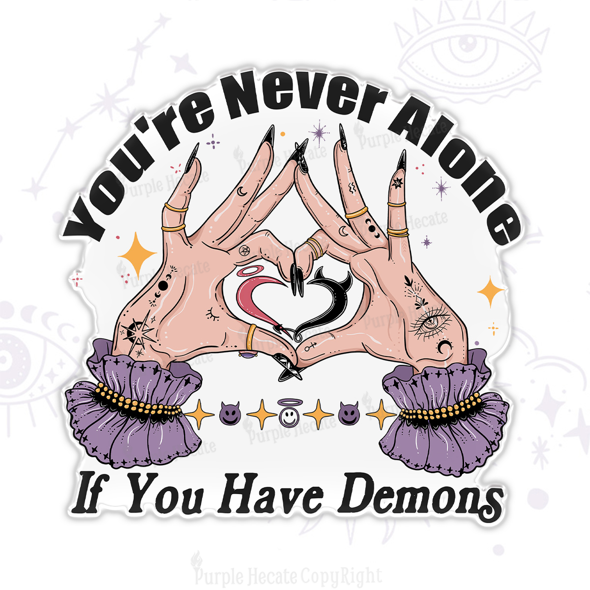 Purplehecate You're Never Alone If You Have Demons Magnet