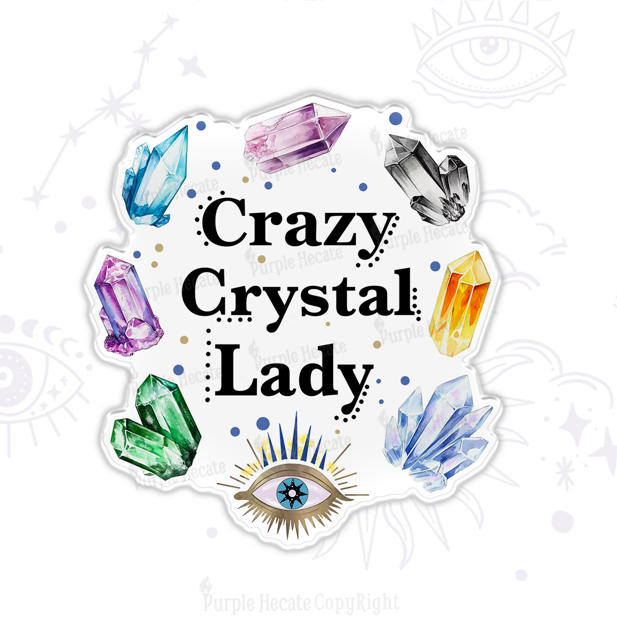 Purplehecate Crazy Crystal Lady Magnet