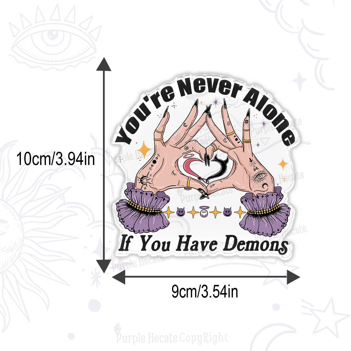 Purplehecate You're Never Alone If You Have Demons Magnet