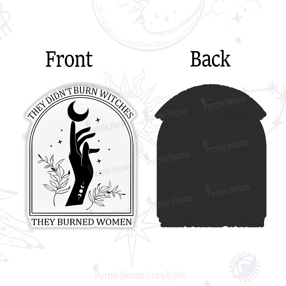 Purplehecate They Didn't Burn Witches They Burned Women Magnet