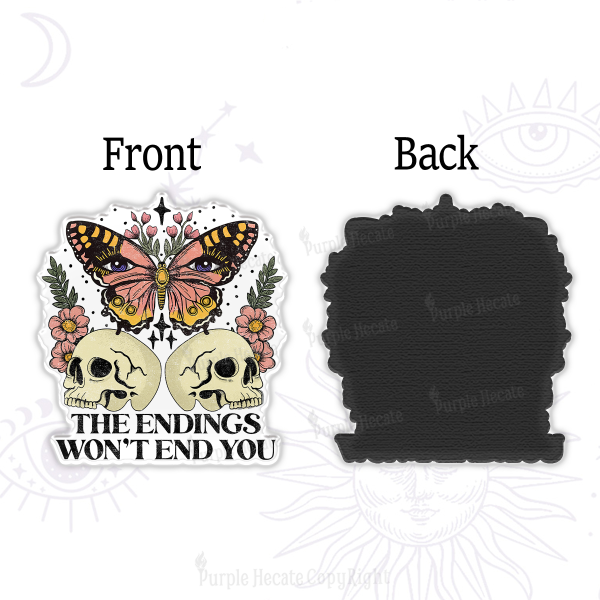 Purplehecate The Endings Won't End You Magnet