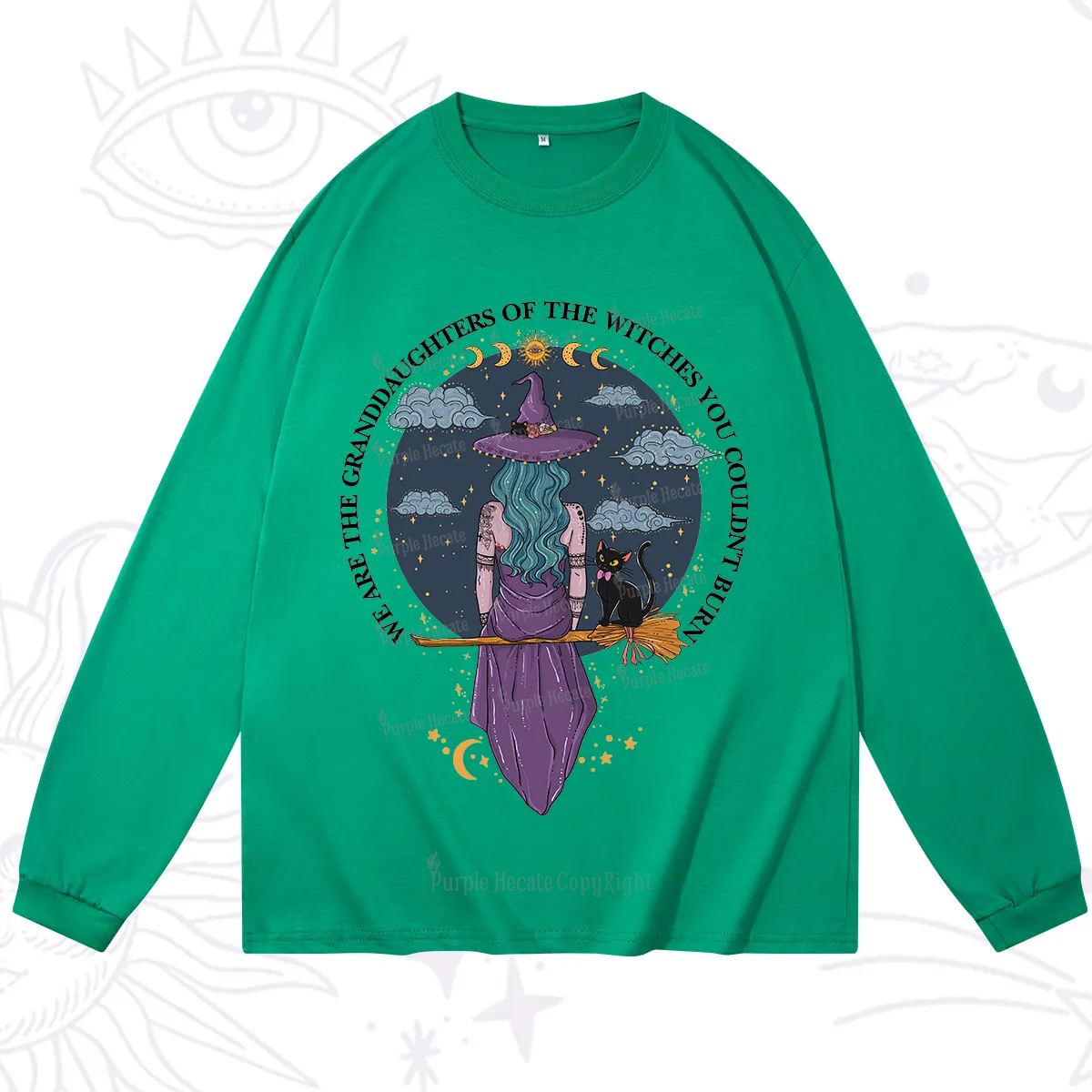 Purplehecate We Are the Granddaughters of the Witches You Could Not Burn Long Sleeve T-Shirt