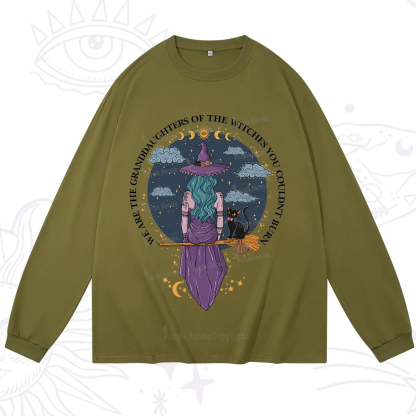 Purplehecate We Are the Granddaughters of the Witches You Could Not Burn Long Sleeve T-Shirt