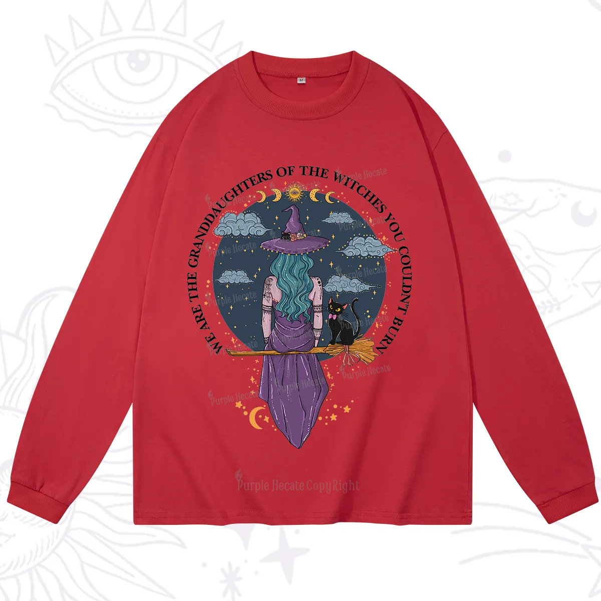 Purplehecate We Are the Granddaughters of the Witches You Could Not Burn Long Sleeve T-Shirt