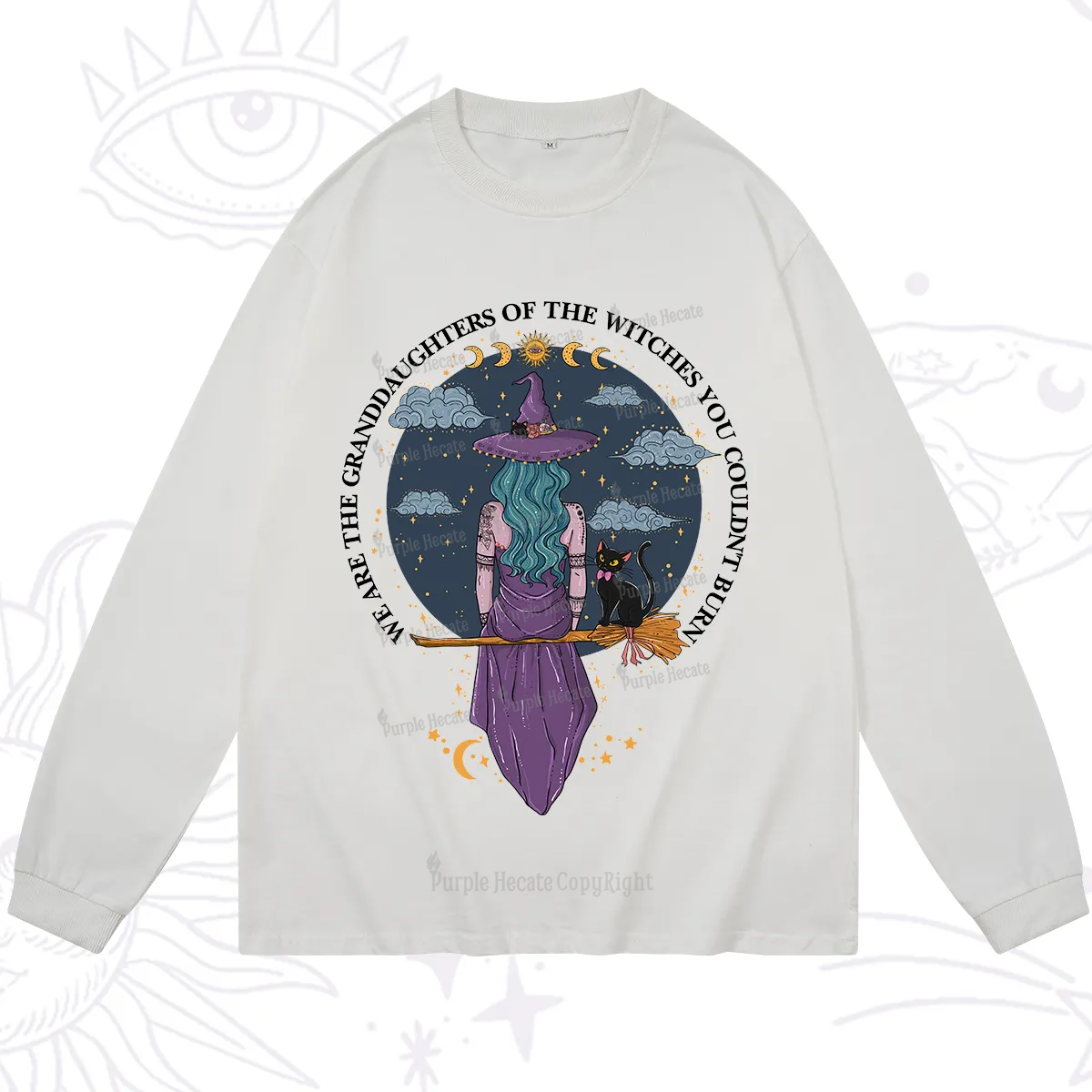 Purplehecate We Are the Granddaughters of the Witches You Could Not Burn Long Sleeve T-Shirt