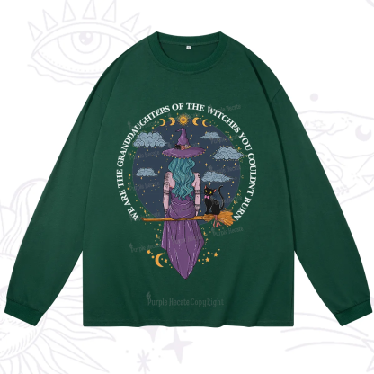Purplehecate We Are the Granddaughters of the Witches You Could Not Burn Long Sleeve T-Shirt