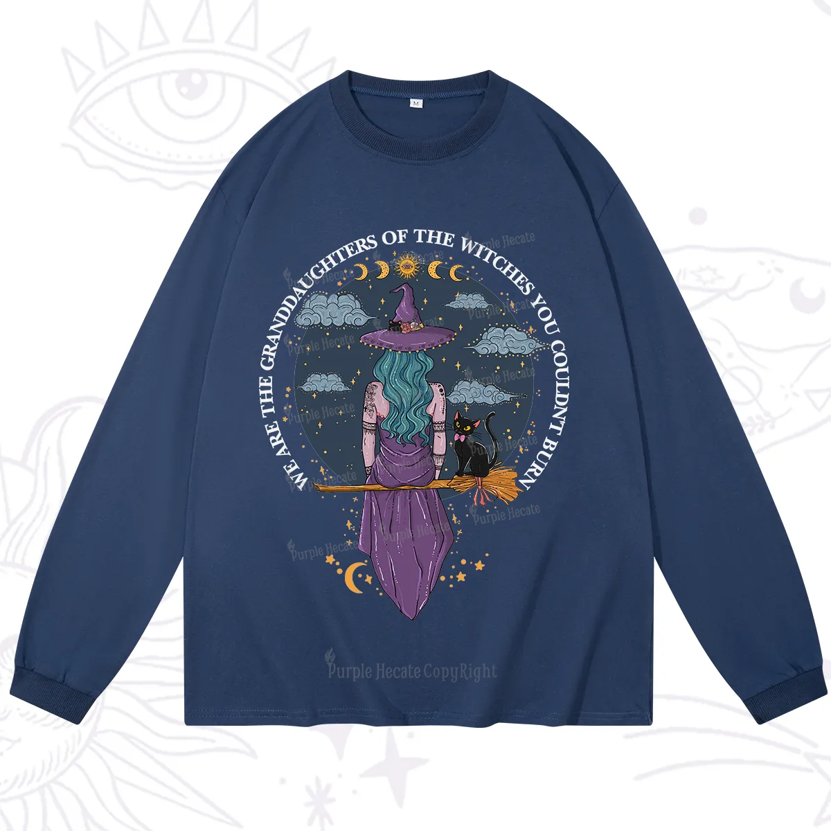 Purplehecate We Are the Granddaughters of the Witches You Could Not Burn Long Sleeve T-Shirt
