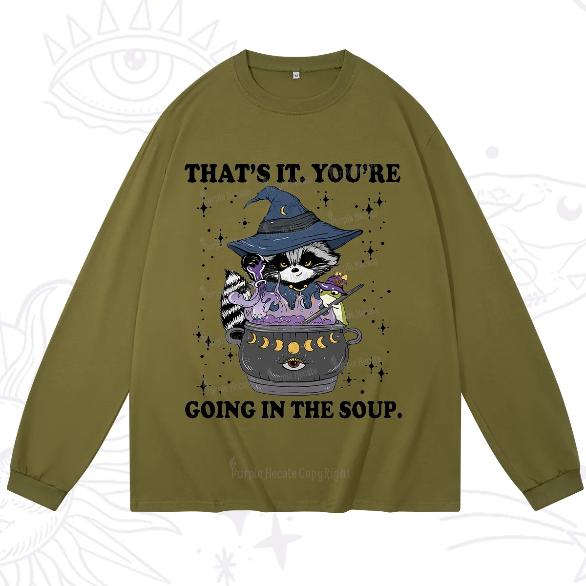 Purplehecate That's It You're Going In The Soup Long Sleeve T-Shirt