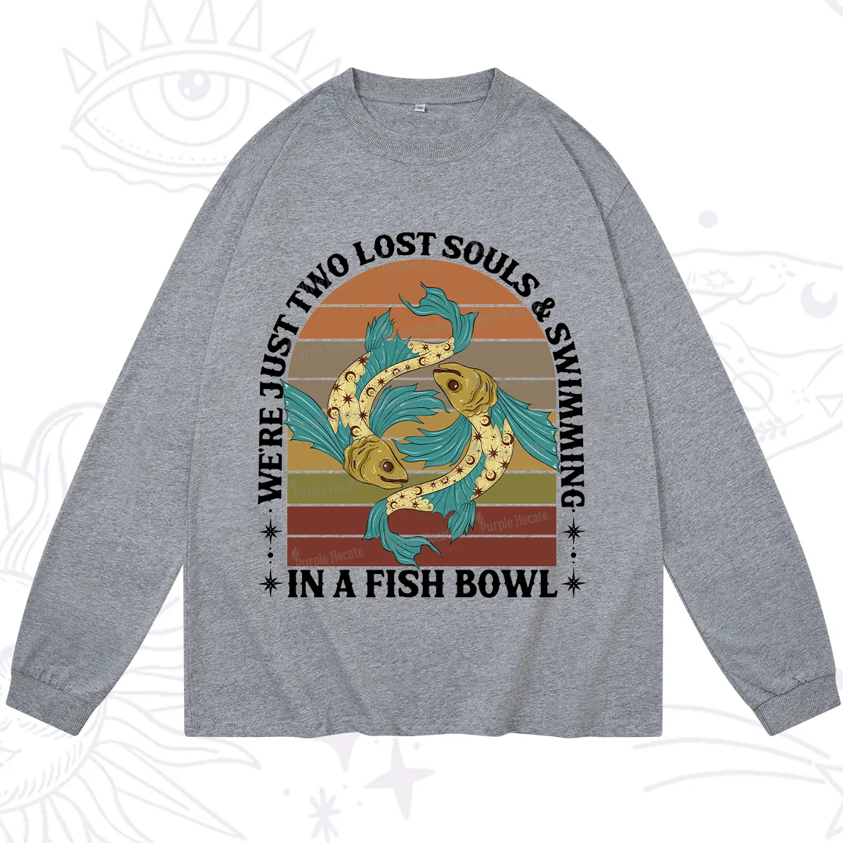 Purplehecate We're Just Two Lost Souls Swimming In A Fish Bowl Long Sleeve T-Shirt