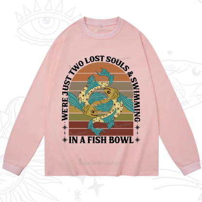 Purplehecate We're Just Two Lost Souls Swimming In A Fish Bowl Long Sleeve T-Shirt