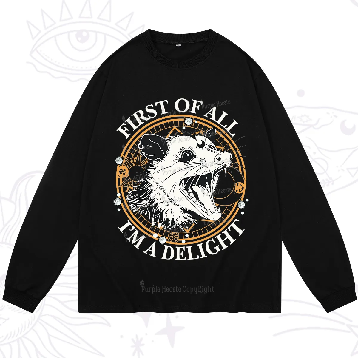 Purplehecate First Of All I Am A Delightful Angry Opossum Long Sleeve T-Shirt