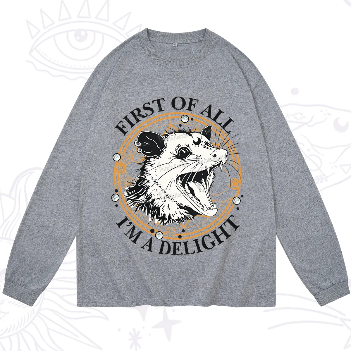 Purplehecate First Of All I Am A Delightful Angry Opossum Long Sleeve T-Shirt