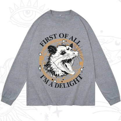 Purplehecate First Of All I Am A Delightful Angry Opossum Long Sleeve T-Shirt