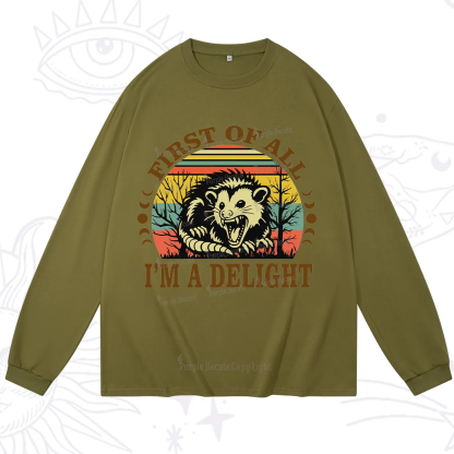 Purplehecate First Of All I'm A Delightful Opossum Long Sleeve T-Shirt