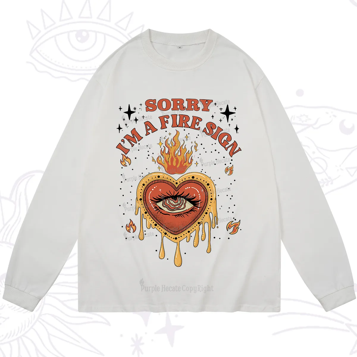Purplehecate Sorry I'm A Fire Sign Long Sleeve T-Shirt