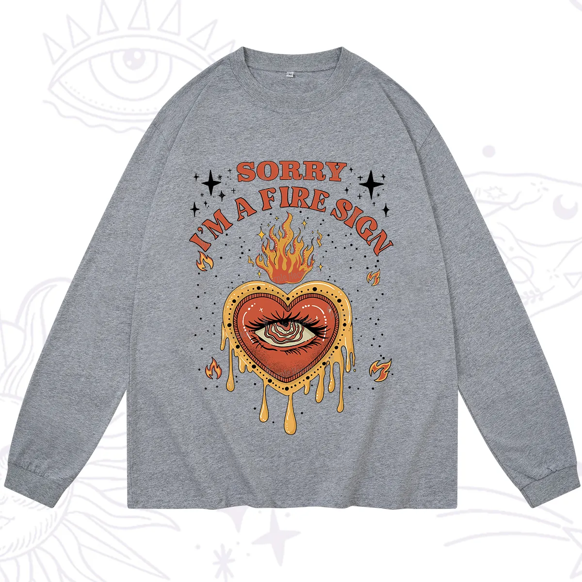 Purplehecate Sorry I'm A Fire Sign Long Sleeve T-Shirt