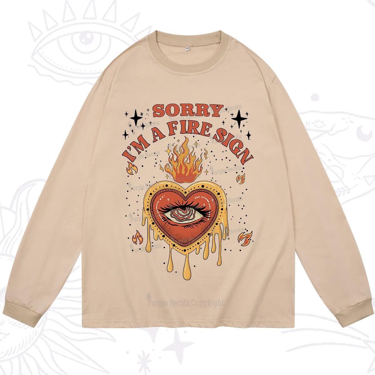 Purplehecate Sorry I'm A Fire Sign Long Sleeve T-Shirt