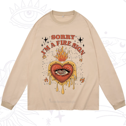 Purplehecate Sorry I'm A Fire Sign Long Sleeve T-Shirt
