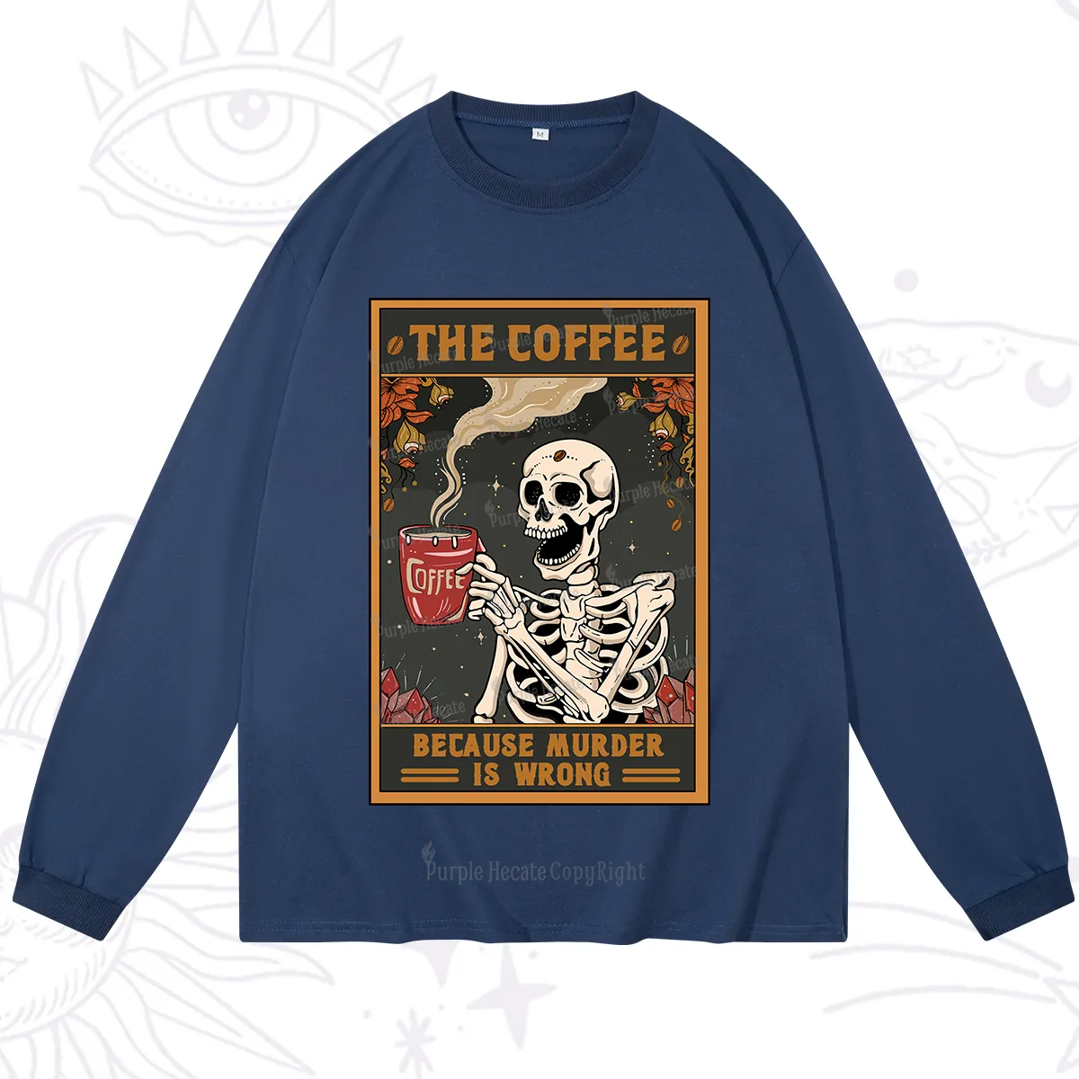 Purplehecate The Coffee Because Murder Is Wrong Oracle Card Long Sleeve T-Shirt