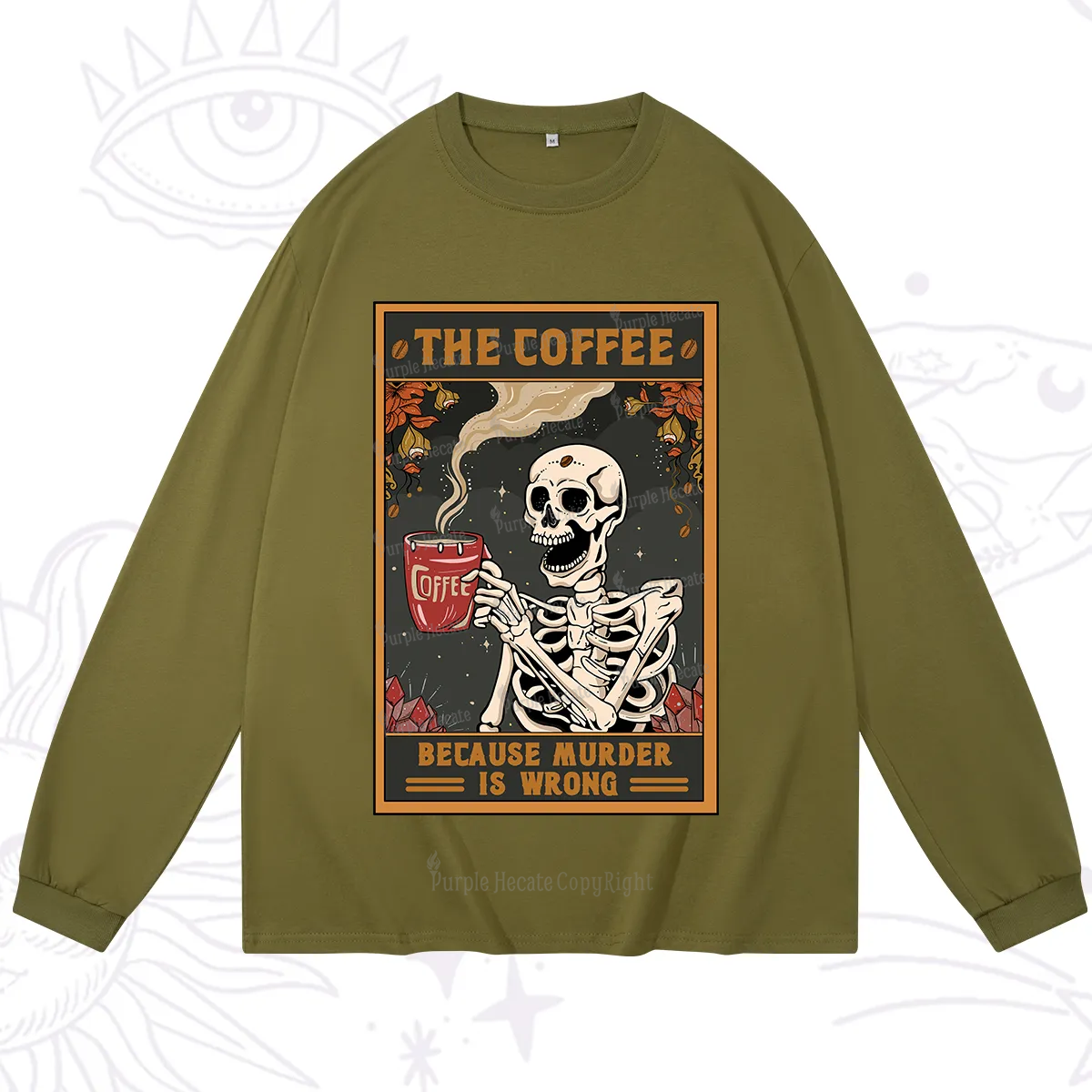 Purplehecate The Coffee Because Murder Is Wrong Oracle Card Long Sleeve T-Shirt