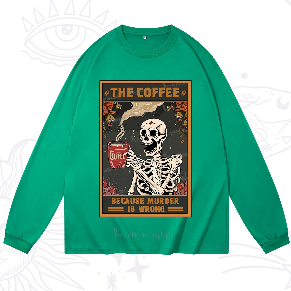 Purplehecate The Coffee Because Murder Is Wrong Oracle Card Long Sleeve T-Shirt