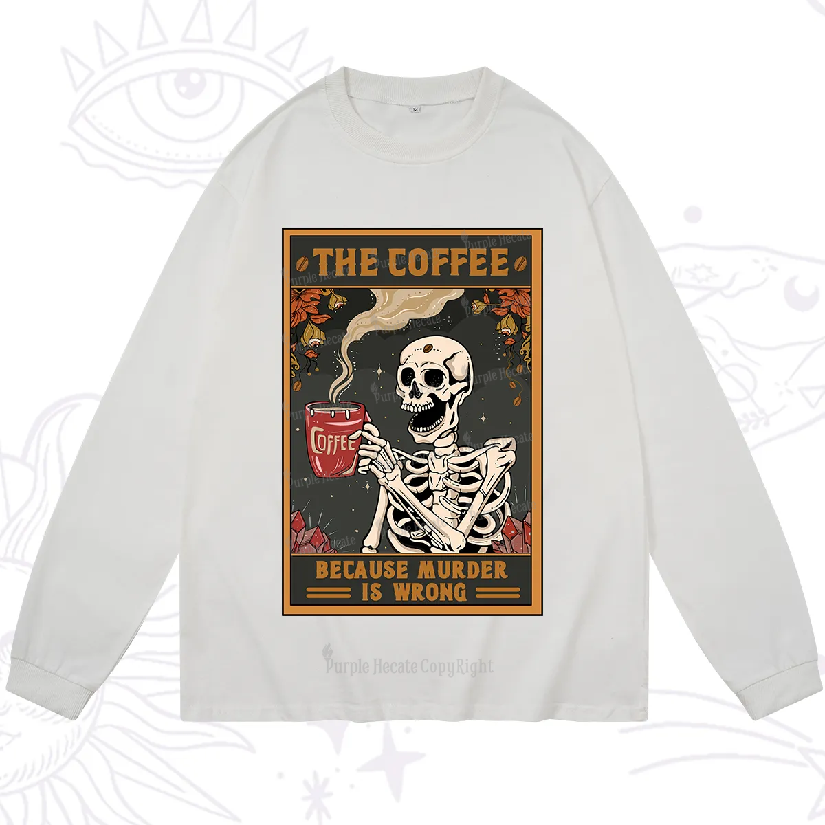 Purplehecate The Coffee Because Murder Is Wrong Oracle Card Long Sleeve T-Shirt